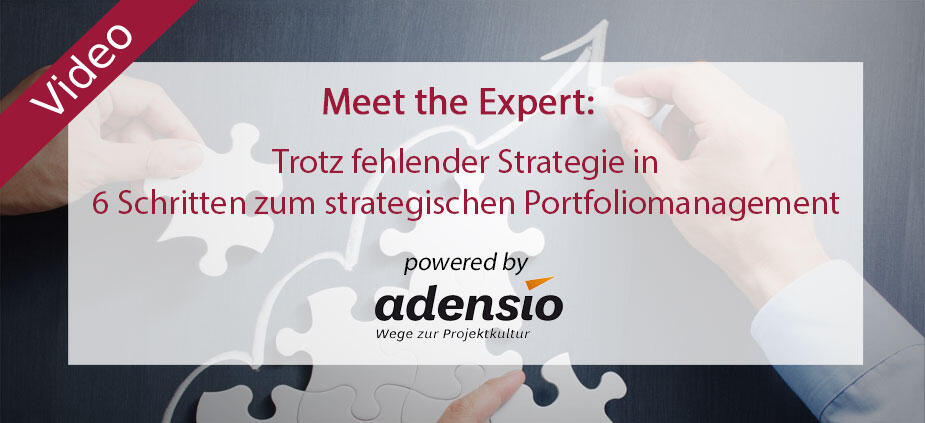 Trotzt fehlender Strategie in 6 Schritten zum strategischen Portfoliomanagement